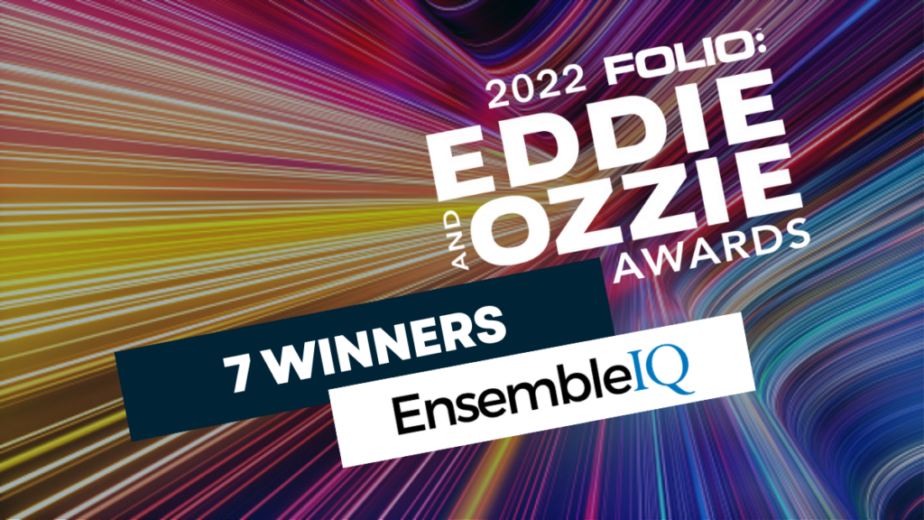 EnsembleIQ Wins Seven Folio Eddie and Ozzie Awards