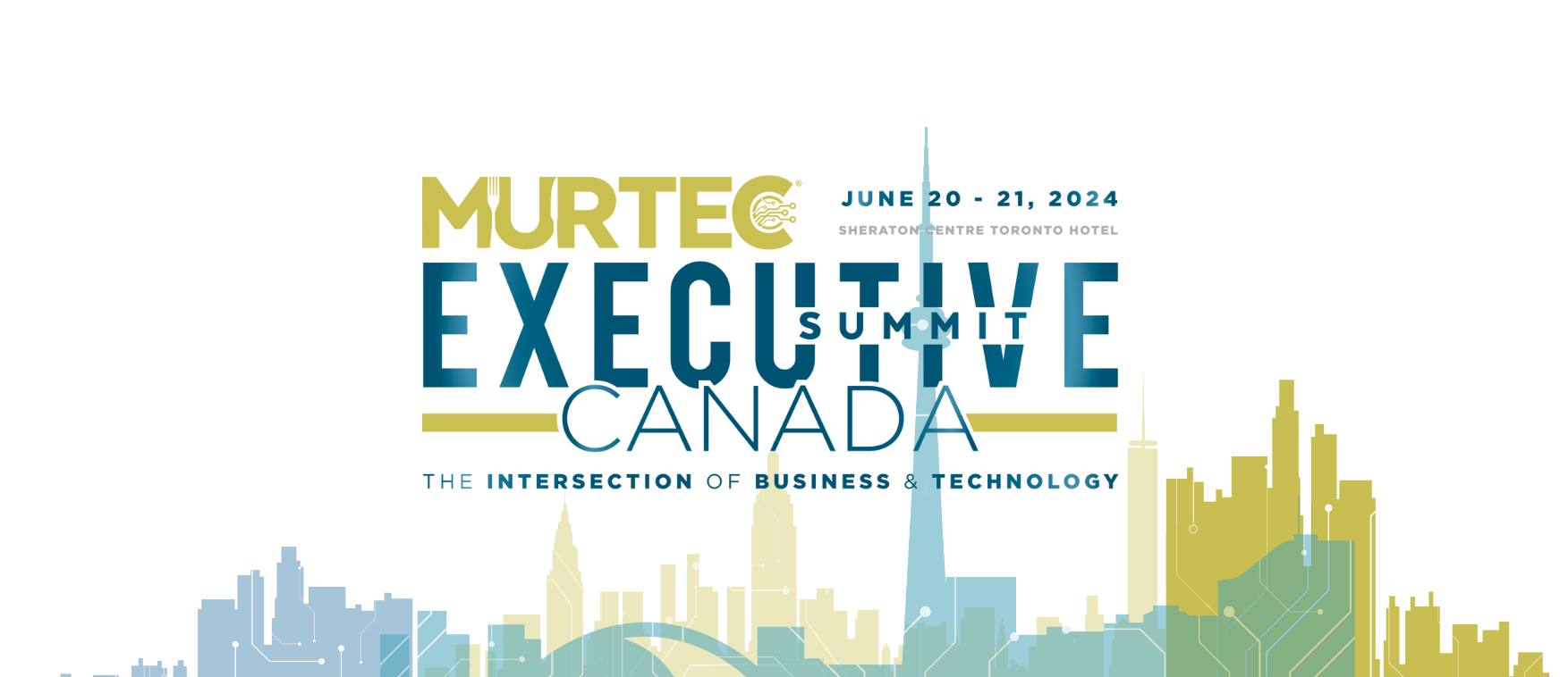 MURTEC Executive Summit come to Canada June 20-21, 2024