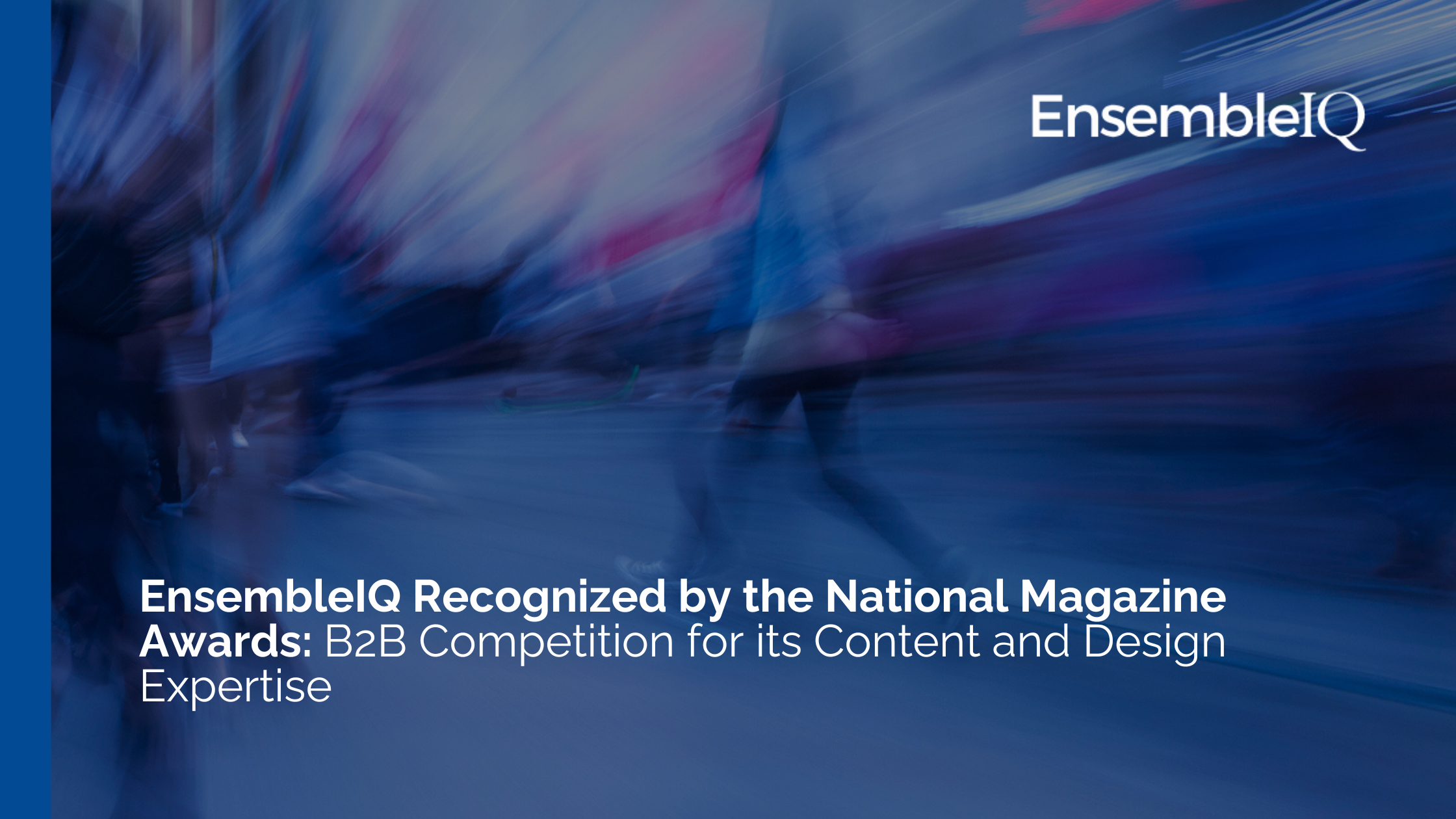 EnsembleIQ Recognized by the National Magazine Awards