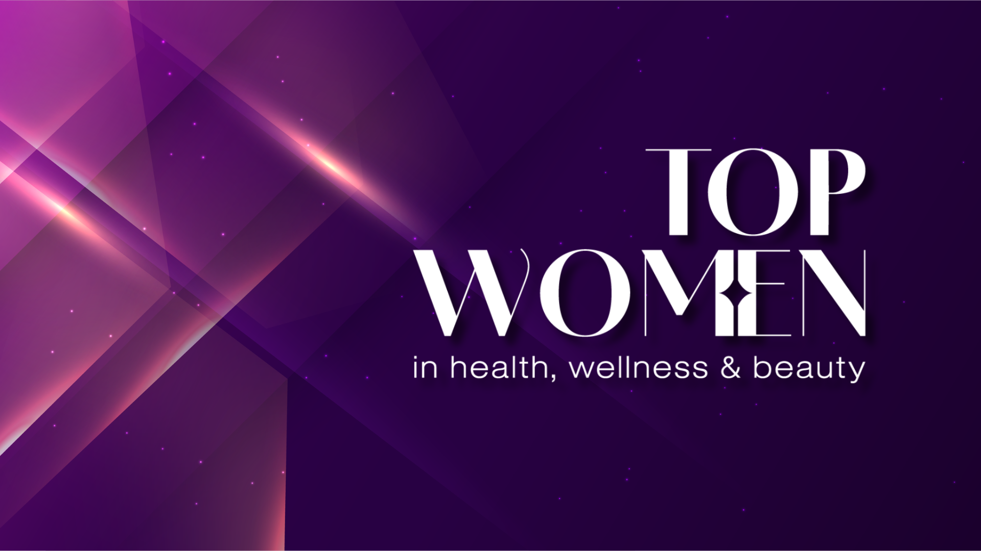 Top Women in Health Wellnes and Beauty by DSN
