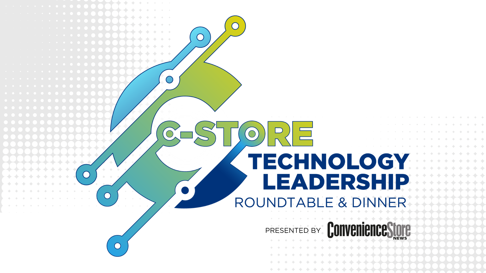 c-store technology leader dinner and roundtable by Convenience Store News