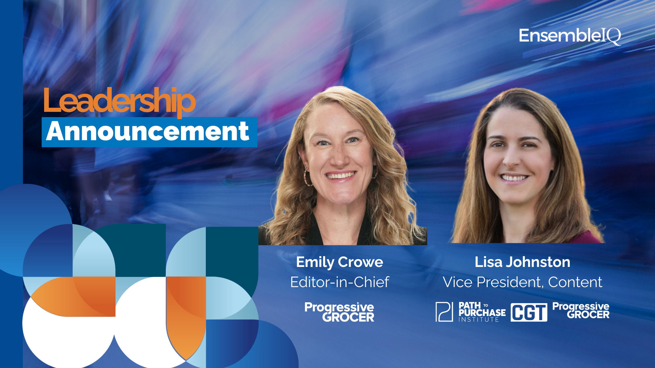 Emily Crowe Editor-in-Chief Progressive Grocer and Lisa Johnston VP of Content EnsembleIQ
