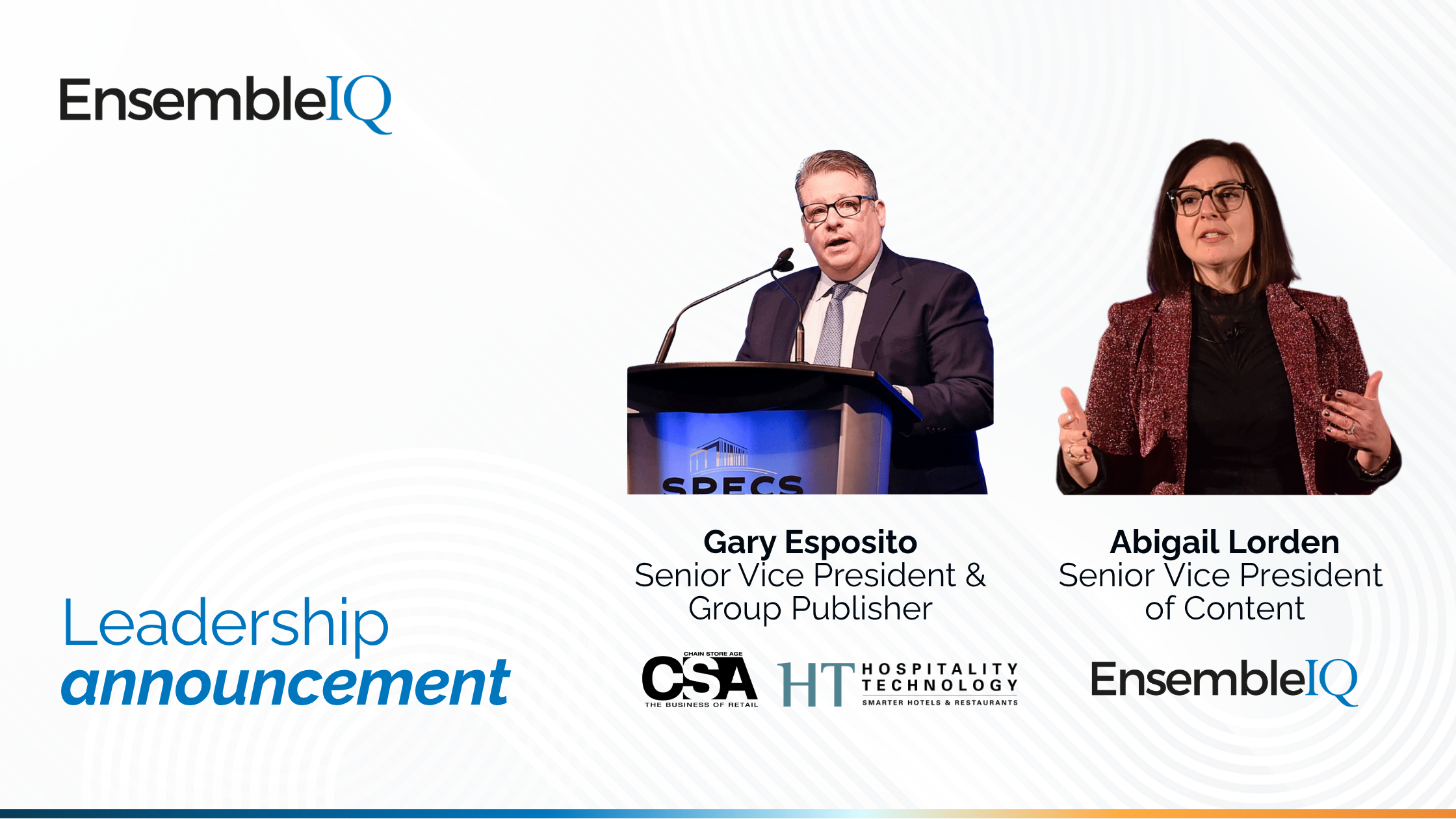 Gary Esposito and Abigail Lorden, newly appointed Senior Vice Presidents at B2B media company EnsembleIQ