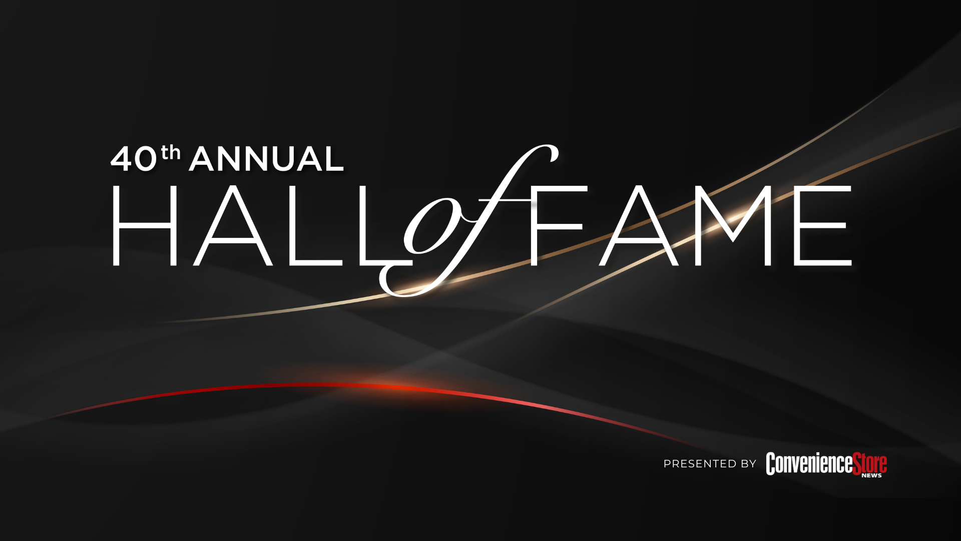 Hall of Fame, presented by Convenience Store News